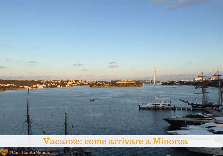 Vacanze a Minorca: il viaggio via mare