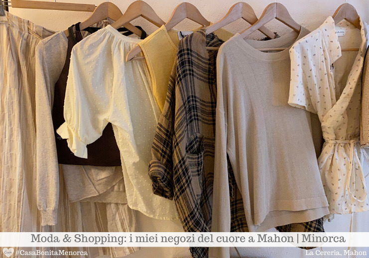 Moda e shopping: a La Cereria di Mahon hai voglia di acquistare tutto!